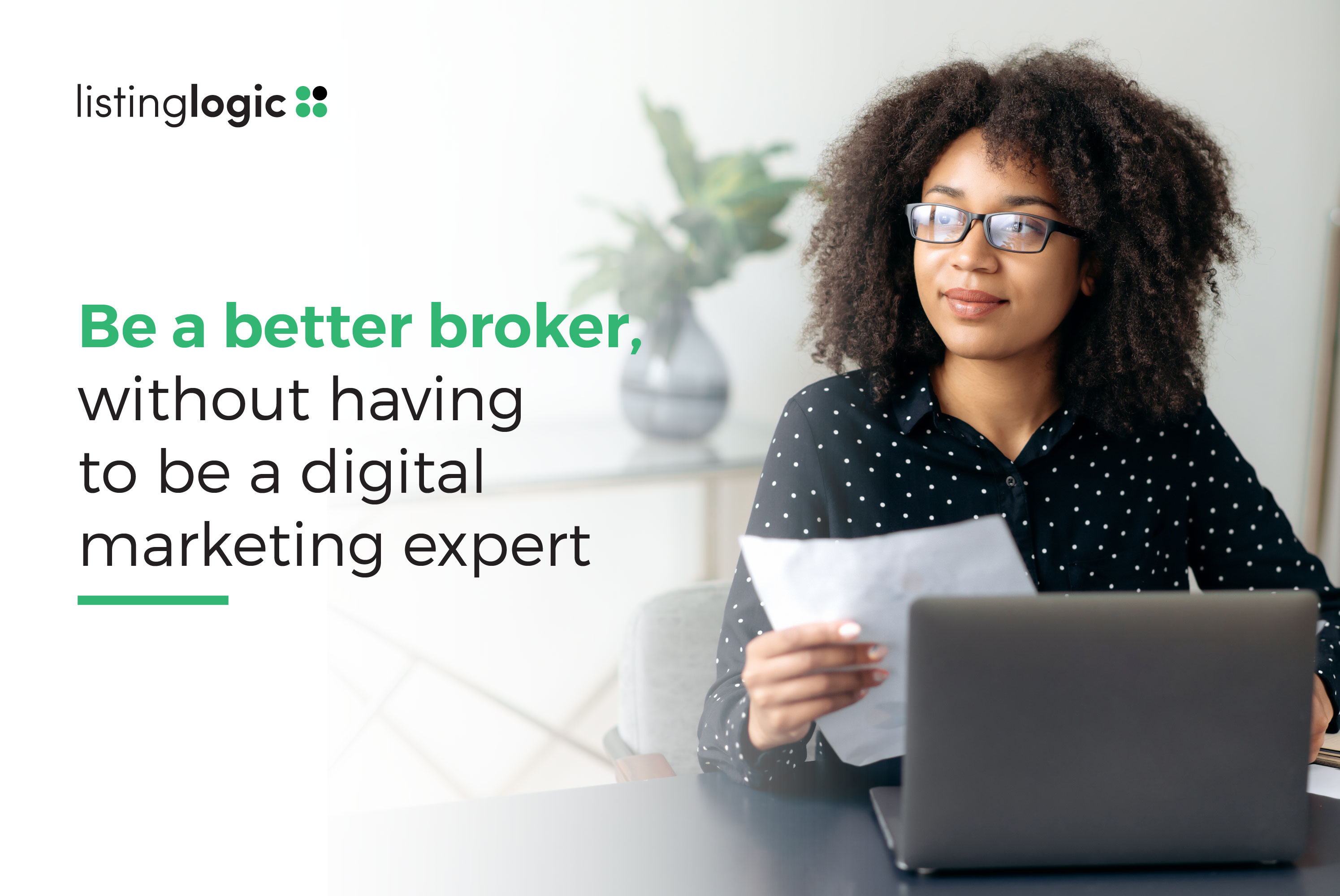 Be a better broker, without having to be a digital marketing expert